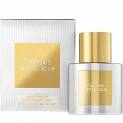 Tom Ford Metallique (для женщин) EDP 50 мл (EURO)