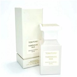 Tom Ford Tubereuse Nue (унисекс) EDP 50 мл (EURO)