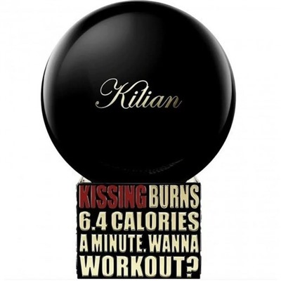 Kilian Kissing Burns 6.4 Calories An Hour. Wanna Work Out? (унисекс) EDP 100 мл селектив