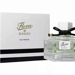 Gucci Flora by Gucci Eau Fraiche EDP (для женщин) 75ml